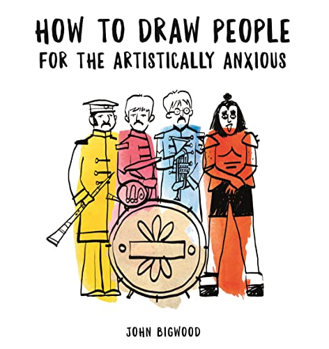 Beispielbild fr How to Draw People for the Artistically Anxious zum Verkauf von Brit Books