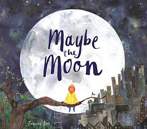 Beispielbild fr Maybe the Moon zum Verkauf von WorldofBooks