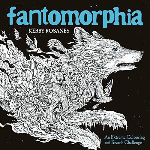 Stock image for Fantomorphia: An Extreme Colouring and Search Challenge (Kerby Rosanes Extreme Colouring, 4) for sale by AwesomeBooks