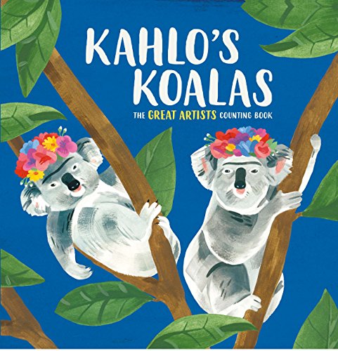 Imagen de archivo de Kahlo's Koalas: The Great Artists Counting Book a la venta por HPB-Diamond