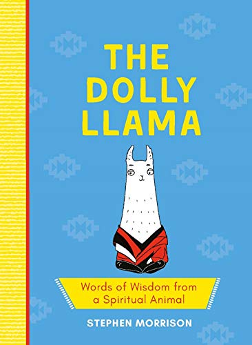 Beispielbild fr The Dolly Llama: Words of Wisdom from a Spiritual Animal zum Verkauf von WorldofBooks