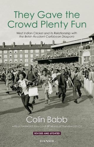 9781910553237: They Gave The Crowd Plenty Fun: West Indian Cricket and its Relationship with the British-Resident Caribbean Diaspora