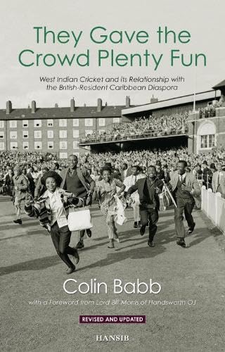 9781910553237: They Gave the Crowd Plenty Fun : West Indian Cricket and its Relationship with the British-Resident Caribbean Diaspora