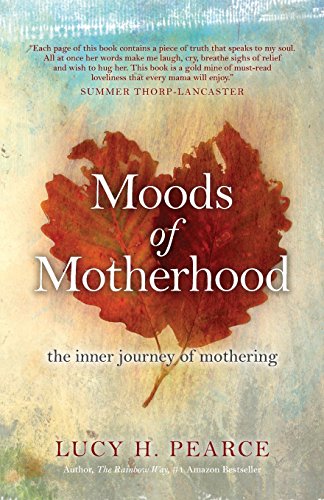 Stock image for Moods of Motherhood: The inner journey of mothering for sale by Goldstone Books