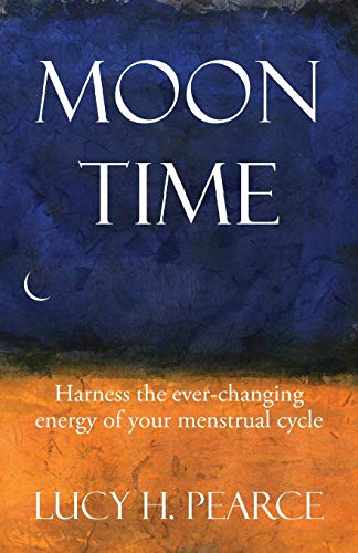 9781910559062: Moon Time: Harness the ever-changing energy of your menstrual cycle