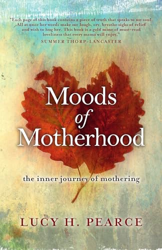 Stock image for Moods of Motherhood: The Inner Journey of Mothering for sale by Anybook.com