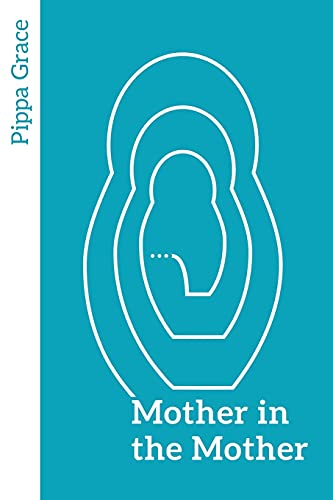 Imagen de archivo de Mother in the Mother: Looking back, looking forward  " women  s reflections on maternal lineage a la venta por AwesomeBooks