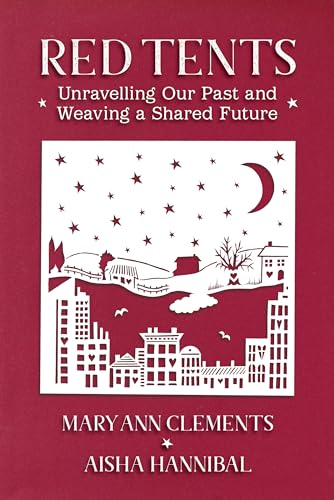 Beispielbild fr Red Tents: Unravelling our Past and Weaving a Shared Future zum Verkauf von Goodwill of Colorado