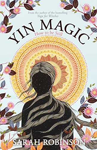Stock image for Yin Magic: How to be Still for sale by Ria Christie Collections