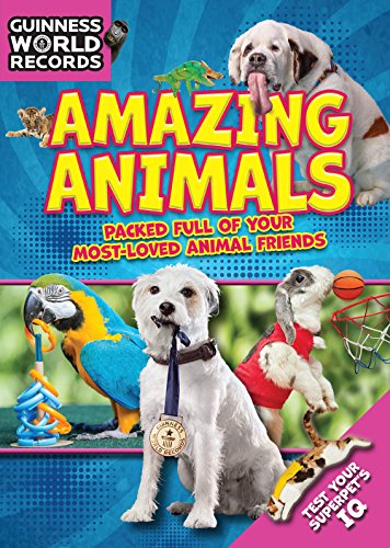 Beispielbild fr Guinness World Records: Amazing Animals: Packed full of your Most-Loved Animal Friends zum Verkauf von Dream Books Co.