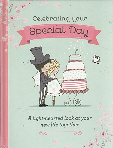 Beispielbild fr Celebrating your Special Day - A light-hearted look at your new life together zum Verkauf von AwesomeBooks