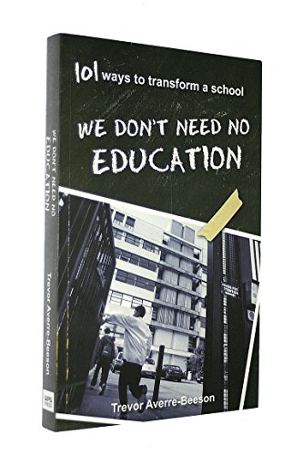 Beispielbild fr We don't need no education. 101 ways to transform a school zum Verkauf von WorldofBooks