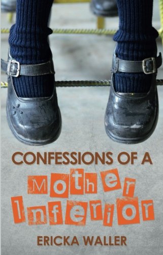 Imagen de archivo de Confessions of a Mother Inferior a la venta por WorldofBooks