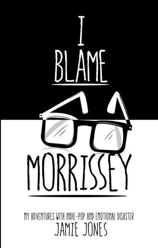 Stock image for I Blame Morrissey for sale by AwesomeBooks