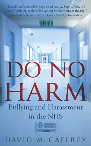 Imagen de archivo de Do No Harm: Bullying and Harassment in the NHS a la venta por GF Books, Inc.