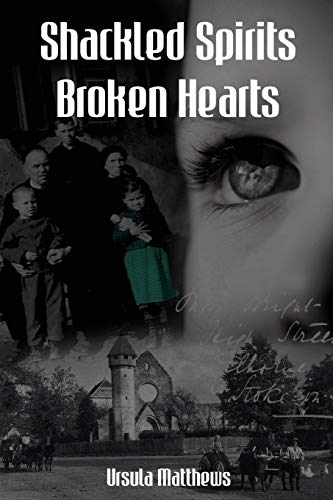 Stock image for Shackled Spirits Broken Hearts for sale by WorldofBooks