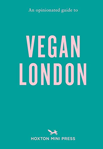 Imagen de archivo de An Opinionated Guide to Vegan London a la venta por BooksRun