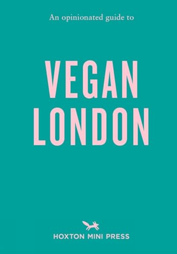 Stock image for An Opinionated Guide to Vegan London (Opinionated Guides) for sale by AwesomeBooks