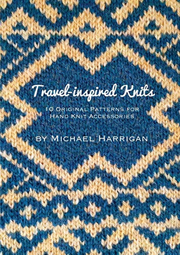 Beispielbild fr Travel-inspired Knits: 10 Original Patterns for Hand Knit Accessories zum Verkauf von GreatBookPrices