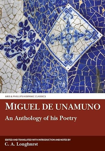Beispielbild fr Miguel de Unamuno: An Anthology of his Poetry (Aris & Phillips Hispanic Classics) zum Verkauf von Books From California