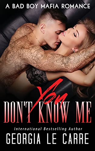 Stock image for You Don't Know Me: A Bad Boy Mafia Romance for sale by PlumCircle