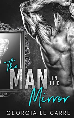 9781910575857: The Man In The Mirror: A Billionaire Romance