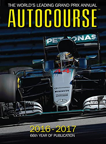Beispielbild fr Autocourse 2016-2017: The World's Leading Grand Prix Annual - 66th Year of Publication zum Verkauf von Book Dispensary