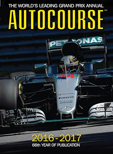 Stock image for Autocourse 2016-2017: The World's Leading Grand Prix Annual - 66th Year of Publication for sale by Ergodebooks