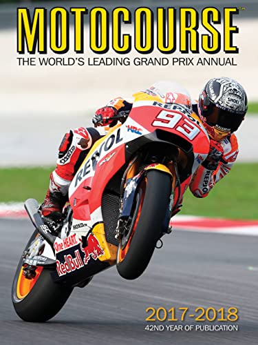 Stock image for Motocourse 2017-2018: The World's Leading Grand Prix and Superbike Annual for sale by GF Books, Inc.