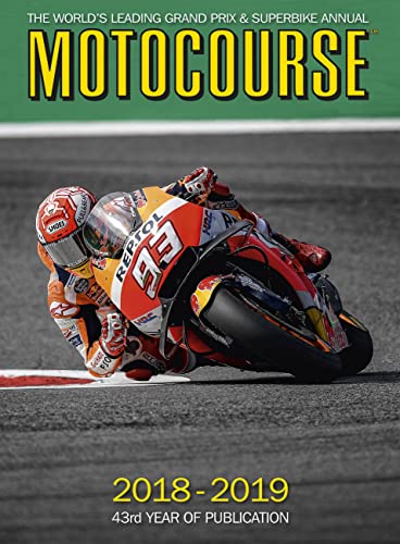 Stock image for Motocourse 2018-19: The World's Leading Grand Prix & Superbike Annual for sale by GF Books, Inc.