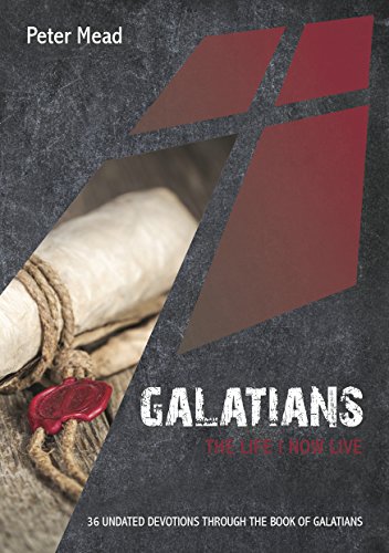 Beispielbild fr Galatians: The Life I Now Live zum Verkauf von WorldofBooks