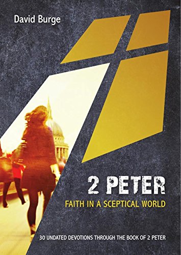 Beispielbild fr 2 Peter: Faith in a Sceptical World zum Verkauf von WorldofBooks