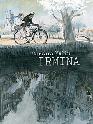 9781910593103: Irmina: A Graphic Novel by Barbara Yelin