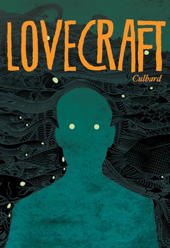 Lovecraft: Four Classic Horror Stories: The Dream-Quest of Unknown Kadath; The Case of Charles Dexter Ward; At The Mountains of Madness; The Shadow Out of Time - Culbard, I.N.J.