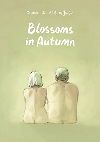 9781910593622: Blossoms In Autumn: by Zidrou & Aimee De Jongh