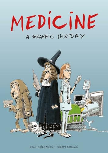 Beispielbild fr Medicine: A Graphic History zum Verkauf von Book Deals