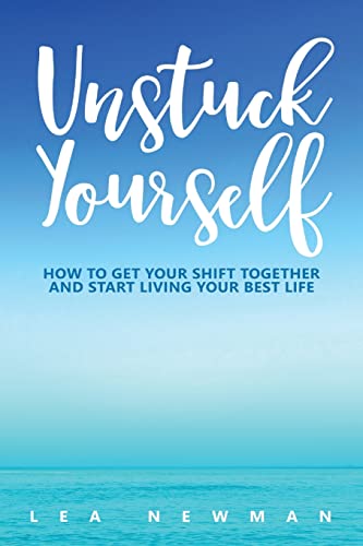 Stock image for Unstuck Yourself How to Get Yo for sale by SecondSale