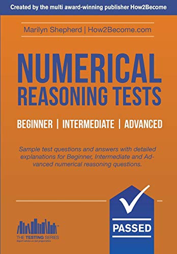 Beispielbild fr Numerical Reasoning Tests Beginner - Intermediate - Advanced: Sample test questions and answers with detailed explanations for Beginner, Intermediate . Test Questions and Answers (Testing Series) zum Verkauf von WorldofBooks