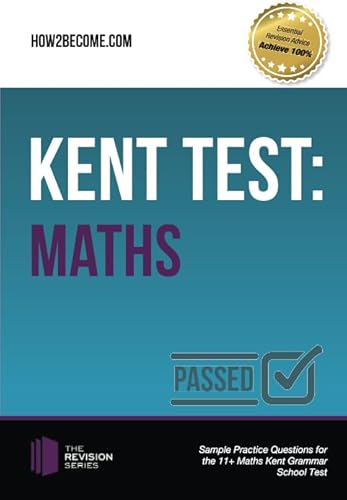 Beispielbild fr Kent Test: Maths: Sample Practice Questions for the 11+ Maths Kent Grammar School Test (The Revision Series) zum Verkauf von WorldofBooks