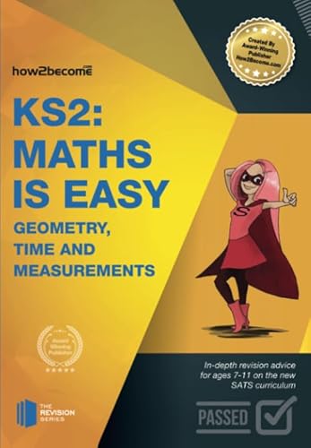 Beispielbild fr KS2: Maths is Easy - Geometry, Time and Measurements: In-depth revision advice for ages 7-11 on the new SATS curriculum. (Revision Series) zum Verkauf von WorldofBooks