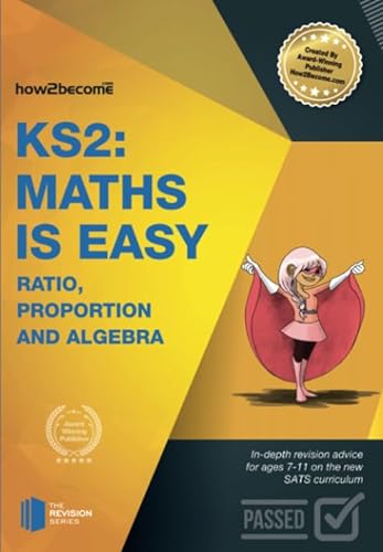 Stock image for KS2: Maths is Easy - Ratio, Proportion and Algebra.: In-depth revision advice for ages 7-11 on the new SATS curriculum. (Revision Series) for sale by WorldofBooks