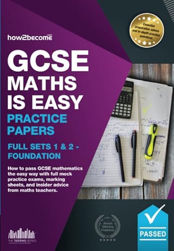 Beispielbild fr GCSE Maths is Easy Practice Papers Full Sets 1 & 2 - Foundation: How to pass GCSE Mathematics the easy way with full mock practice exams, marking sheets, and insider advice from maths teachers. zum Verkauf von WorldofBooks