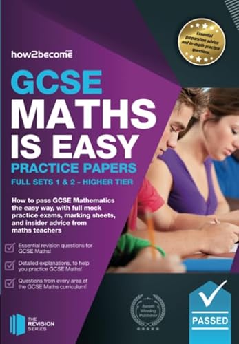 Beispielbild fr GCSE Maths is Easy: Practice Papers Full Sets 1 & 2 - Higher Tier: How to pass GCSE Mathematics the easy way with full mock practice exams, marking sheets, and insider advice from maths teachers. zum Verkauf von WorldofBooks