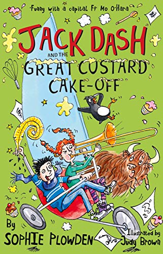 Stock image for Jack Dash & the Great Custard Cake Off (Jack Dash 3) for sale by WorldofBooks