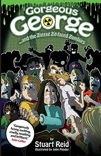 Imagen de archivo de Gorgeous George and the Zigzag Zit-faced Zombies: New 2017 Edition (2) (The New Gorgeous George Series) a la venta por WorldofBooks