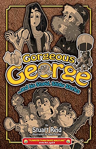 Stock image for Gorgeous George and his Stupid Stinky Stories NEW 6 for sale by PBShop.store US