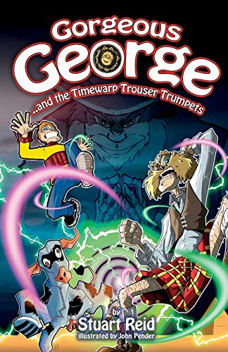 Beispielbild fr Gorgeous George and the Timewarp Trouser Trumpets (7) zum Verkauf von WorldofBooks