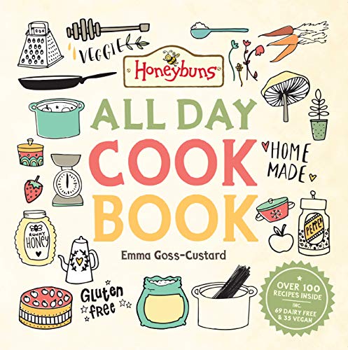 Stock image for Honeybuns All Day Cook Book | Over 100 Gorgeous Easy Step-by-Step Recipes including 69 Dairy Free & 35 Vegan | Gluten Free | Vegetarian | Handy tips . | Informative store cupboard section for sale by WorldofBooks
