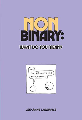 Stock image for Non Binary: What do you mean? for sale by PBShop.store US