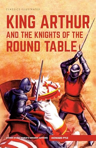9781910619834: King Arthur and the Knights of the Round Table (Classics Illustrated)